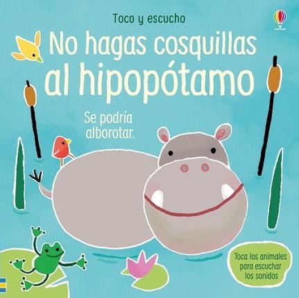 NO HAGAS COSQUILLAS AL HIPOPÓTAMO | 9781474972345 | TAPLIN, SAM/TAPLIN, SAM | Libreria Geli - Librería Online de Girona - Comprar libros en catalán y castellano