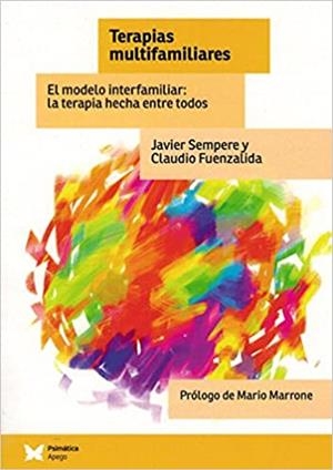 TERAPIAS MULTIFAMILIARES.EL MODELO INTERFAMILIAR:LA TERAPIA HECHA ENTRE TODOS | 9788488909589 | SEMPERE,JAVIER/FUENZALIDA,CLAUDIO | Libreria Geli - Librería Online de Girona - Comprar libros en catalán y castellano