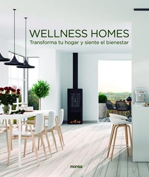 WELLNESS HOMES.TRANSFORMA TU HOGAR Y SIENTE EL BIENESTAR | 9788417557140 | ABASCAL,MACARENA | Llibreria Geli - Llibreria Online de Girona - Comprar llibres en català i castellà
