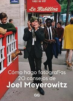 CÓMO HAGO FOTOGRAFÍAS | 9788425232633 | MEYEROWITZ,JOEL | Llibreria Geli - Llibreria Online de Girona - Comprar llibres en català i castellà