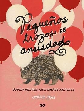 PEQUEÑOS TROZOS DE ANSIEDAD.OBSERVACIONES PARA MENTES AGITADAS | 9788425232787 | LEPAGE,CATHERINE | Llibreria Geli - Llibreria Online de Girona - Comprar llibres en català i castellà