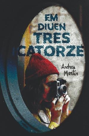 EM DIUEN TRES CATORZE | 9788466147736 | MARTÍN,ANDREU | Llibreria Geli - Llibreria Online de Girona - Comprar llibres en català i castellà