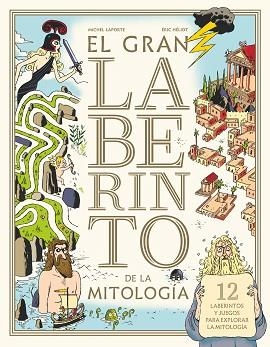 EL GRAN LABERINTO DE LA MITOLOGIA | 9788413181646 | LAPORTE,MICHEL | Llibreria Geli - Llibreria Online de Girona - Comprar llibres en català i castellà