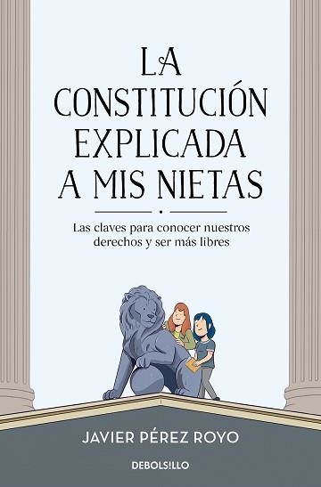 LA CONSTITUCIÓN EXPLICADA A MI NIETAS.LAS CLAVES PARA CONOCER NUESTROS DERECHOS Y SER MÁS LIBRES | 9788466352857 | PÉREZ ROYO,JAVIER | Libreria Geli - Librería Online de Girona - Comprar libros en catalán y castellano