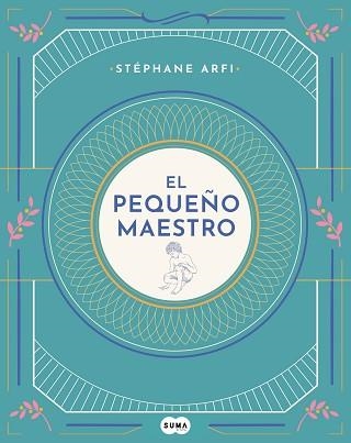 EL PEQUEÑO MAESTRO | 9788491293798 | ARFI,STÉPHANE | Libreria Geli - Librería Online de Girona - Comprar libros en catalán y castellano