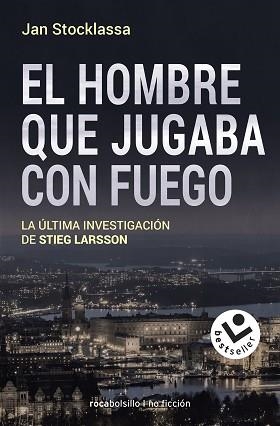 EL HOMBRE QUE JUGABA CON FUEGO.LA ÚLTIMA INVESTIGACIÓN DE STIEG LARSSON | 9788416859894 | STOCKLASSA,JAN | Llibreria Geli - Llibreria Online de Girona - Comprar llibres en català i castellà