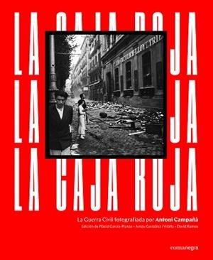LA CAJA ROJA.LA GUERRA CIVIL FOTOGRAFIADA POR ANTONI CAMPAÑÁ | 9788418022265 | CAMPAÑÀ,ANTONI | Libreria Geli - Librería Online de Girona - Comprar libros en catalán y castellano