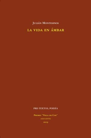 LA VIDA EN ÁMBAR | 9788418178016 | MONTESINOS,JULIÁN | Llibreria Geli - Llibreria Online de Girona - Comprar llibres en català i castellà