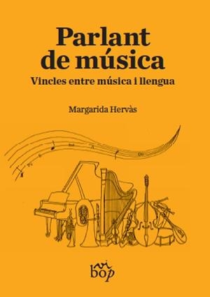 PARLANT DE MÚSICA.VINCLES ENTRE MÚSICA I LLENGUA | 9788412030921 | HERVÀS,MARGARIDA | Llibreria Geli - Llibreria Online de Girona - Comprar llibres en català i castellà