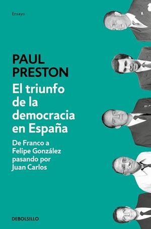 EL TRIUNFO DE LA DEMOCRACIA EN ESPAÑA.DE FRANCO A FELIPE GONZÁLEZ PASANDO POR JUAN CARLOS | 9788466350655 | PRESTON,PAUL | Libreria Geli - Librería Online de Girona - Comprar libros en catalán y castellano