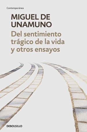 DEL SENTIMIENTO TRÁGICO DE LA VIDA Y OTROS ENSAYOS.VIDA DE DON QUIJOTE Y SANCHO | DEL SENTIMIENTO TRÁGICO DE LA VIDA | LA AGONÍA DE | 9788466350358 | UNAMUNO,MIGUEL DE | Llibreria Geli - Llibreria Online de Girona - Comprar llibres en català i castellà