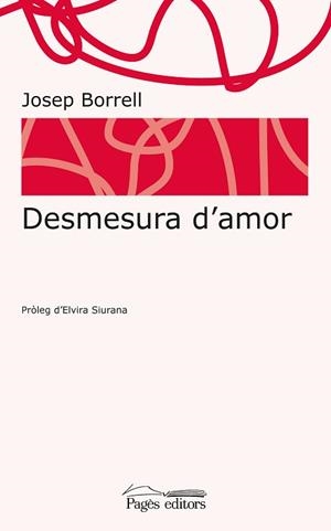 DESMESURA D'AMOR | 9788413031620 | BORRELL,JOSEP | Llibreria Geli - Llibreria Online de Girona - Comprar llibres en català i castellà
