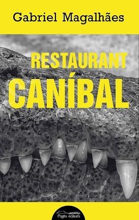 RESTAURANT CANÍBAL | 9788413031552 | MAGALHÃES,GABRIEL | Libreria Geli - Librería Online de Girona - Comprar libros en catalán y castellano