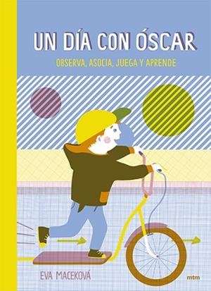 UN DÍA CON ÓSCAR | 9788416497775 | MACEKOVA,EVA | Libreria Geli - Librería Online de Girona - Comprar libros en catalán y castellano