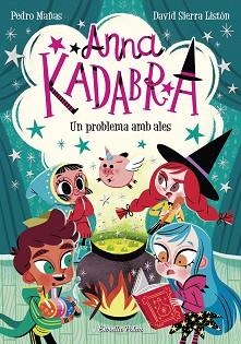 ANNA KADABRA-2.UN PROBLEMA AMB ALES | 9788491379867 | MAÑAS,PEDRO | Libreria Geli - Librería Online de Girona - Comprar libros en catalán y castellano