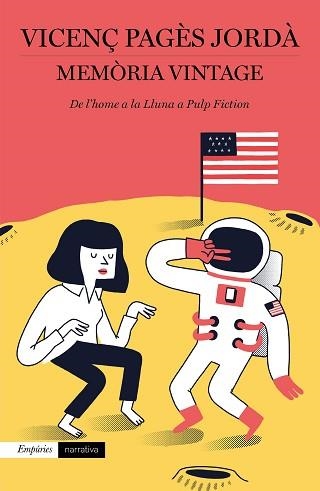 MEMÒRIA VINTAGE.DE L'HOME A LA LLUNA A PULP FICTION | 9788417879297 | PAGÈS JORDÀ,VICENÇ | Libreria Geli - Librería Online de Girona - Comprar libros en catalán y castellano