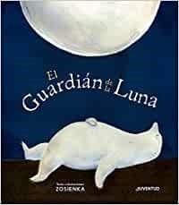 EL GUARDIÁN DE LA LUNA | 9788426146526 | ZOSIENKA | Llibreria Geli - Llibreria Online de Girona - Comprar llibres en català i castellà