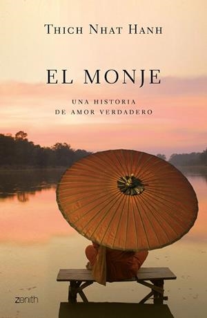 EL MONJE.UNA HISTORIA DE AMOR VERDADERO | 9788408222415 | HANH,THICH NHAT | Libreria Geli - Librería Online de Girona - Comprar libros en catalán y castellano