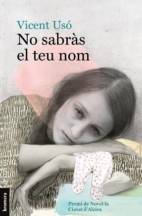 NO SABRÀS EL TEU NOM | 9788490264461 | USÓ,VICENT | Llibreria Geli - Llibreria Online de Girona - Comprar llibres en català i castellà