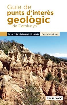 GUIA DE PUNTS D'INTERÈS GEOLÒGIC DE CATALUNYA | 9788490349106 | CORREIG,TERESA MARIA/NOGUÉS,JOAQUIM M. | Llibreria Geli - Llibreria Online de Girona - Comprar llibres en català i castellà