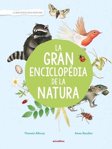LA GRAN ENCICLOPÈDIA DE LA NATURA | 9788417599171 | ALBOUY,VINCENT | Libreria Geli - Librería Online de Girona - Comprar libros en catalán y castellano