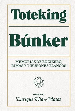 BÚNKER.MEMORIAS DE ENCIERRO,RIMAS Y TIBURONES BLANCOS | 9788417552817 | TOTEKING | Libreria Geli - Librería Online de Girona - Comprar libros en catalán y castellano