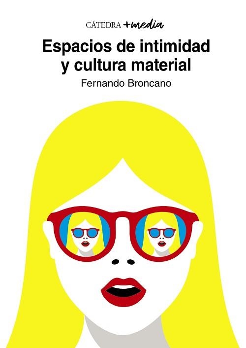 ESPACIOS DE INTIMIDAD Y CULTURA MATERIAL | 9788437641003 | BRONCANO,FERNANDO | Llibreria Geli - Llibreria Online de Girona - Comprar llibres en català i castellà