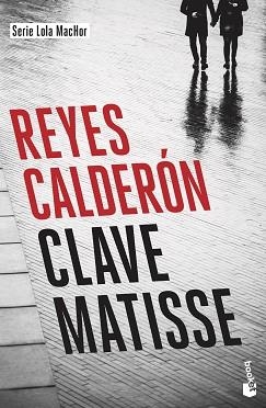 CLAVE MATISSE | 9788408223207 | CALDERÓN,REYES | Llibreria Geli - Llibreria Online de Girona - Comprar llibres en català i castellà