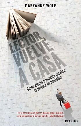 LECTOR,VUELVE A CASA.CÓMO AFECTA A NUESTRO CEREBRO LA LECTURA EN PANTALLAS | 9788423431335 | WOLF,MARYANNE | Llibreria Geli - Llibreria Online de Girona - Comprar llibres en català i castellà