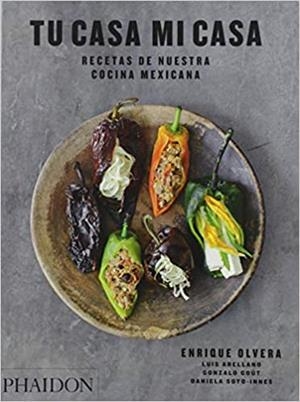TU CASA MI CASA.RECETAS DE NUESTRA COCINA MEXICANA | 9781838660178 | OLVERA,ENRIQUE | Llibreria Geli - Llibreria Online de Girona - Comprar llibres en català i castellà