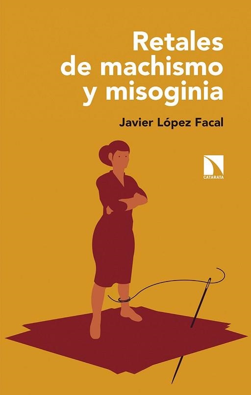 RETALES DE MACHISMO Y MISOGINIA | 9788490979310 | LÓPEZ FACAL,JAVIER | Libreria Geli - Librería Online de Girona - Comprar libros en catalán y castellano