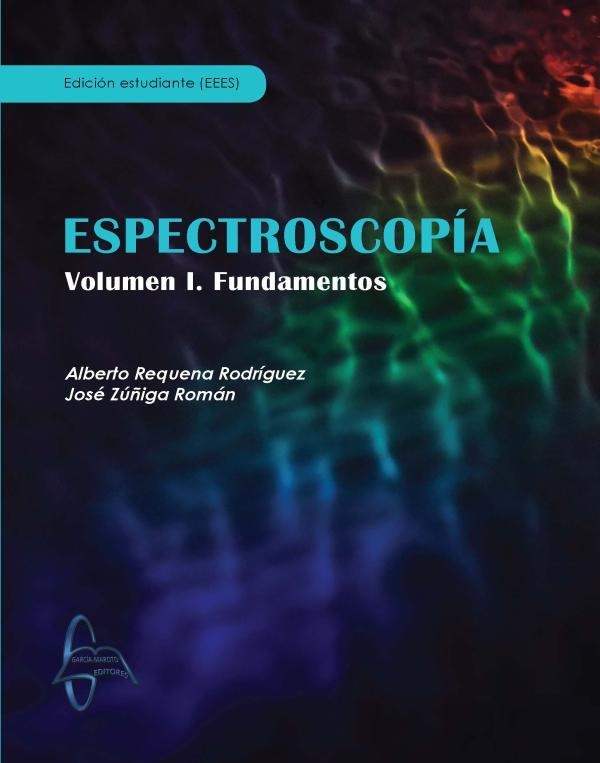 ESPECTROSCOPIA-1.FUNDAMENTOS | 9788417969219 | REQUENA RODRIGUEZ,ALBERTO/ZUÑIGA ROMAN,JOSE | Libreria Geli - Librería Online de Girona - Comprar libros en catalán y castellano