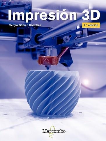 IMPRESIÓN 3D  | 9788426727121 | GÓMEZ GONZÁLEZ,SERGIO | Libreria Geli - Librería Online de Girona - Comprar libros en catalán y castellano