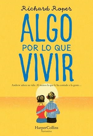 ALGO POR LO QUE VIVIR | 9788491394372 | ROPER,RICHARD | Llibreria Geli - Llibreria Online de Girona - Comprar llibres en català i castellà