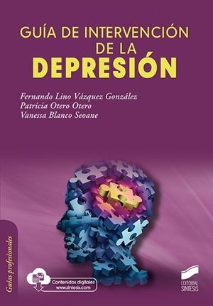 GUÍA DE INTERVENCIÓN DE LA DEPRESIÓN | 9788491713845 | VÁZQUEZ GONZÁLEZ, FERNANDO LINO/OTERO OTERO, PATRICIA | Llibreria Geli - Llibreria Online de Girona - Comprar llibres en català i castellà