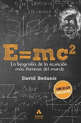 E=MC2.LA BIOGRAFÍA DE LA ECUACIÓN MÁS FAMOSA DEL MUNDO | 9788418114069 | BODANIS,DAVID | Llibreria Geli - Llibreria Online de Girona - Comprar llibres en català i castellà