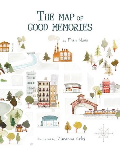 THE MAP OF GOOD MEMORIES | 9788416147823 | NUÑO,FRAN | Libreria Geli - Librería Online de Girona - Comprar libros en catalán y castellano