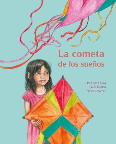 LA COMETA DE LOS SUEÑOS | 9788416733675 | LÓPEZ ÁVILA,MARÍA DEL PILAR/MERLÁN BAJO,PAULA | Llibreria Geli - Llibreria Online de Girona - Comprar llibres en català i castellà