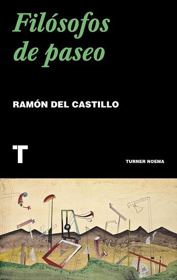 FILÓSOFOS DE PASEO | 9788417866518 | DEL CASTILLO,RAMÓN | Libreria Geli - Librería Online de Girona - Comprar libros en catalán y castellano