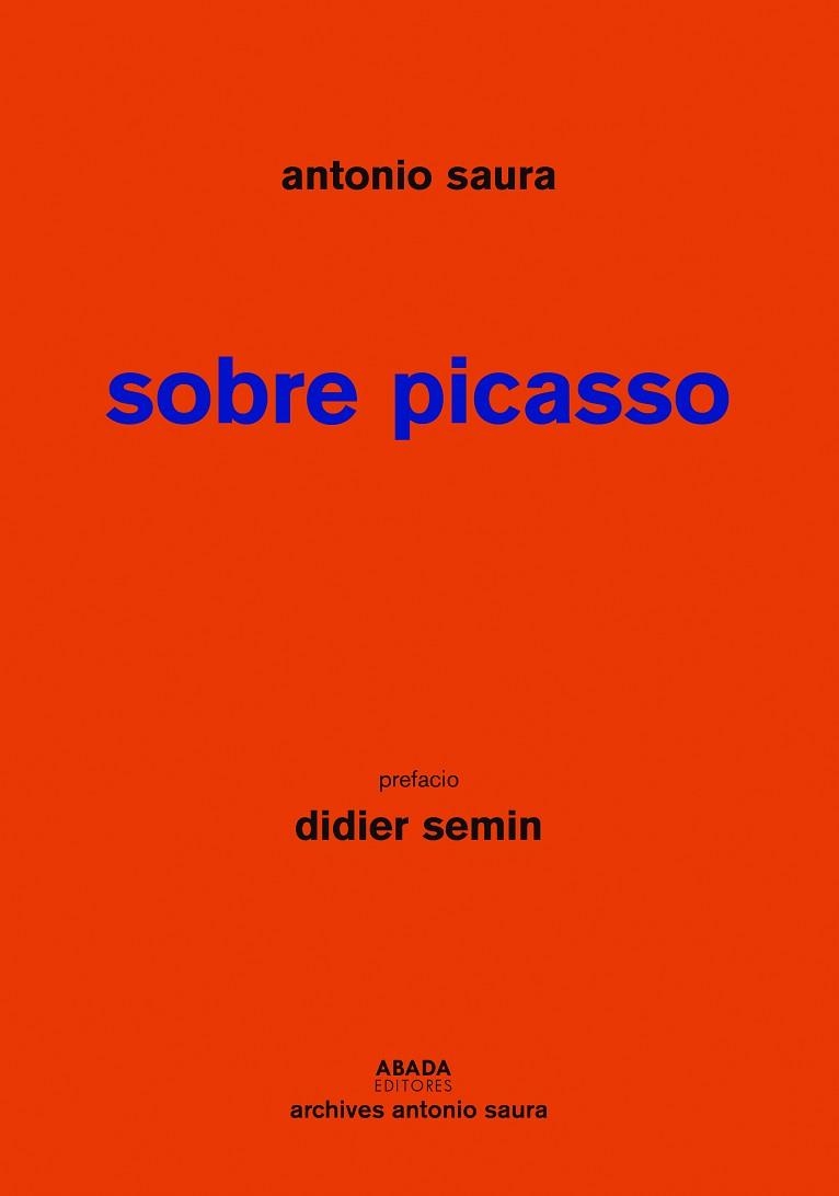 SOBRE PICASSO | 9788417301590 | SAURA ATARÉS,ANTONIO | Llibreria Geli - Llibreria Online de Girona - Comprar llibres en català i castellà