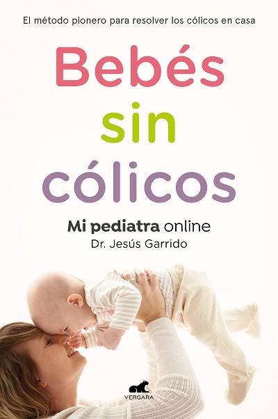BEBÉS SIN CÓLICOS | 9788417664862 | GARRIDO,JESÚS | Libreria Geli - Librería Online de Girona - Comprar libros en catalán y castellano