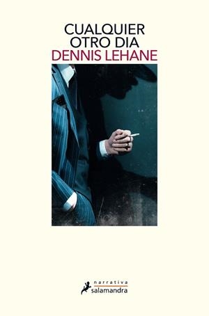 CUALQUIER OTRO DÍA | 9788498389906 | LEHANE,DENNIS | Libreria Geli - Librería Online de Girona - Comprar libros en catalán y castellano