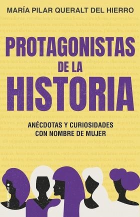 PROTAGONISTAS DE LA HISTORIA.ANÉCDOTAS Y CURIOSIDADES CON NOMBRE DE MUJER | 9788417805968 | QUERALT DEL HIERRO,MARIA PILAR | Libreria Geli - Librería Online de Girona - Comprar libros en catalán y castellano