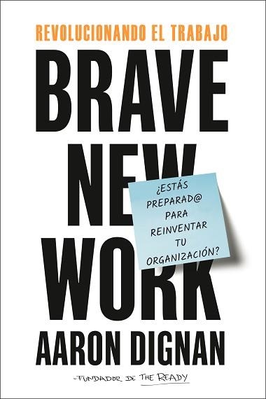 REVOLUCIONANDO EL TRABAJO.BRAVE NEW WORK | 9788417963033 | DIGNAN,AARON | Llibreria Geli - Llibreria Online de Girona - Comprar llibres en català i castellà