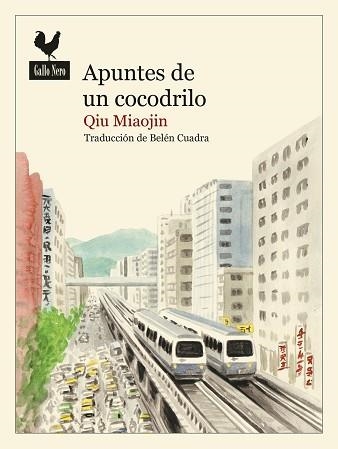 APUNTES DE UN COCODRILO | 9788416529797 | MIAOJIN,QIU | Libreria Geli - Librería Online de Girona - Comprar libros en catalán y castellano
