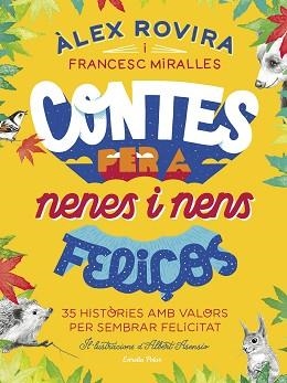 CONTES PER A NENES I NENS FELIÇOS | 9788418134111 | ROVIRA,ÁLEX/MIRALLES,FRANCESC | Libreria Geli - Librería Online de Girona - Comprar libros en catalán y castellano