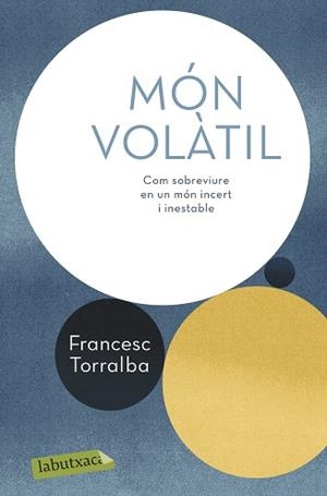 MÓN VOLÀTIL | 9788417423247 | TORRALBA,FRANCESC | Llibreria Geli - Llibreria Online de Girona - Comprar llibres en català i castellà