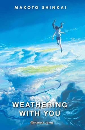 WEATHERING WITH YOU(NOVELA) | 9788413412054 | SHINKAI,MAKOTO | Llibreria Geli - Llibreria Online de Girona - Comprar llibres en català i castellà