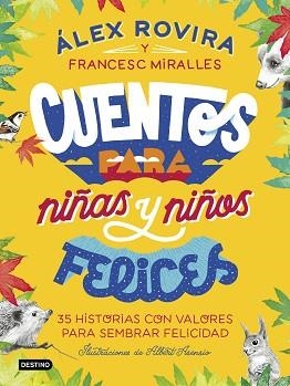 CUENTOS PARA NIÑAS Y NIÑOS FELICES | 9788408223221 | ROVIRA,ÁLEX/MIRALLES,FRANCESC | Libreria Geli - Librería Online de Girona - Comprar libros en catalán y castellano