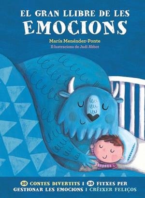 EL GRAN LLIBRE DE LES EMOCIONS | 9788417761905 | MENÉNDEZ-PONTE,MARÍA | Llibreria Geli - Llibreria Online de Girona - Comprar llibres en català i castellà